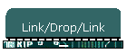 Link/Drop/Link